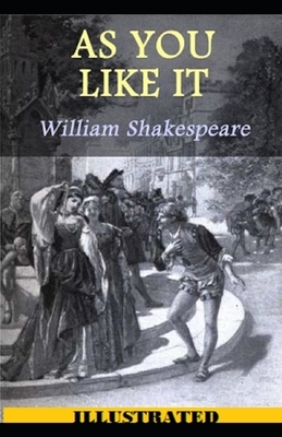 As You Like It Illustrated by William Shakespeare