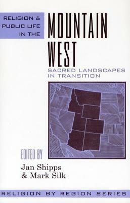 Religion and Public Life in the Mountain West: Sacred Landscapes in Transition by 