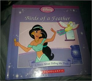 Birds of a Feather. A Story About Telling the Truth (The Princess Collection) by Cynthia Stierle