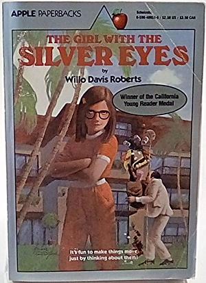 The Girl with Silver Eyes by Willo Davis Roberts