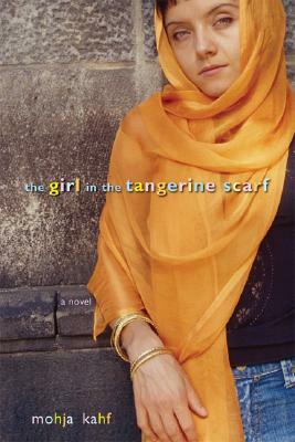 The Girl in the Tangerine Scarf by Mojha Kahf