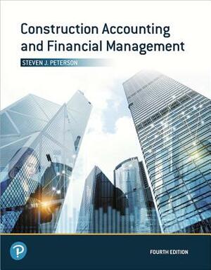 Construction Accounting and Financial Management by Steven Peterson