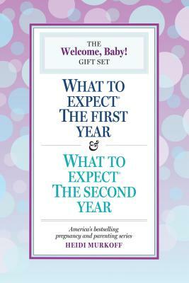 What to Expect: The Welcome, Baby Gift Set: (includes What to Expect the First Year and What to Expect the Second Year) by Heidi Murkoff