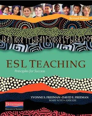 ESL Teaching: Principles for Success by Yvonne S Freeman