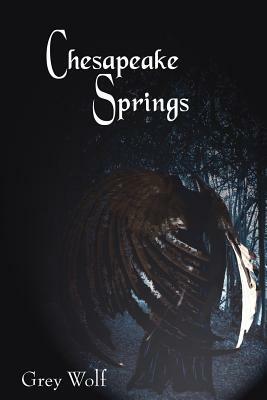 Chesapeake Springs by Grey Wolf