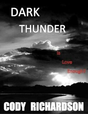Dark Thunder by Cody Richardson