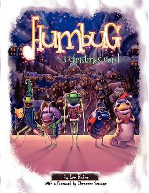 Humbug: A Christmas Carol by Stephen Sobisky, Lee Baker