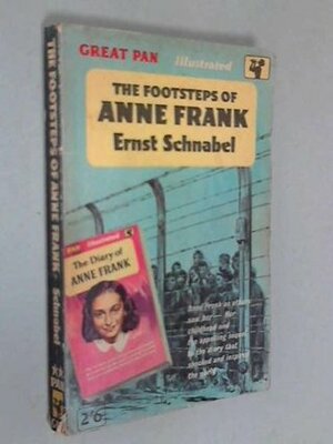 The Footsteps of Anne Frank by Ernst Schnabel