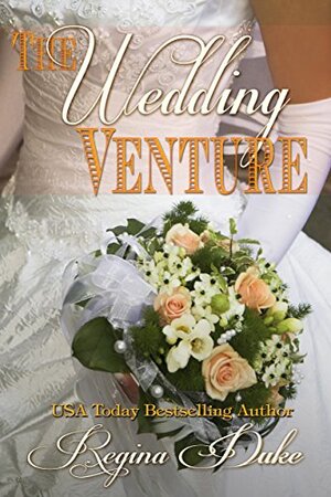 The Wedding Venture by Regina Duke