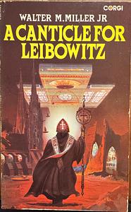 A Canticle for Leibowitz by Walter M. Miller Jr.