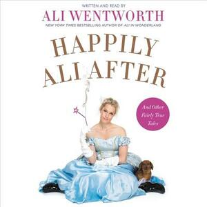 Happily Ali After: And Other Fairly True Tales by 