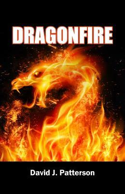 Dragonfire by David J. Patterson