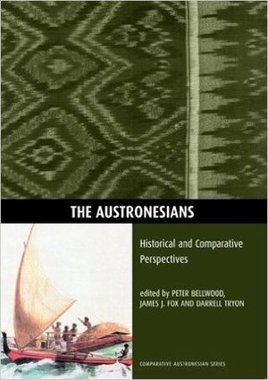 The Austronesians: Historical and Comparative Perspectives by Darell Tryon, James J. Fox, Peter Bellwood
