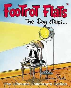 Footrot Flats: The Dog Strips by Murray Ball