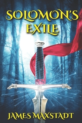 Solomon's Exile by James Maxstadt