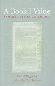 A Book I Value: Selected Marginalia by Samuel Taylor Coleridge, H.J. Jackson