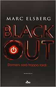 Blackout. Domani sarà troppo tardi by Marc Elsberg