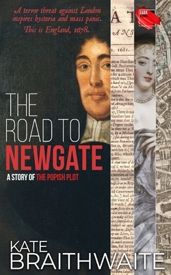 The Road to Newgate by Kate Braithwaite
