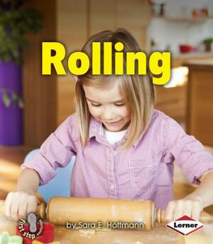 Rolling by Sara E. Hoffmann