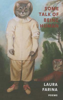 Some Talk of Being Human by Laura Farina