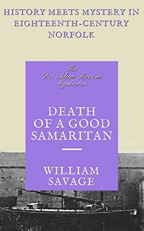 Death of a Good Samaritan (Dr Adam Bascom Mysteries Book 5) by William Savage