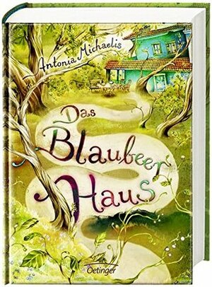 Das Blaubeerhaus by Claudia Carls, Antonia Michaelis