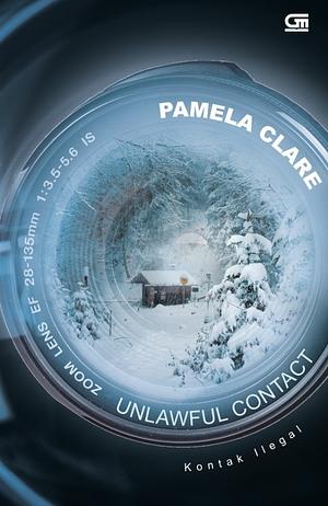 Unlawful Contact - Kontak Ilegal by Pamela Clare