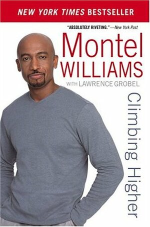 Climbing Higher by Montel Williams, Lawrence Grobel