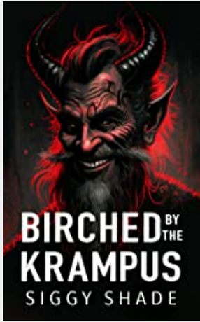 Birched By The Krampus by Siggy Shade