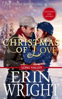 Christmas of Love: A Long Valley Romance Novella by Erin Wright