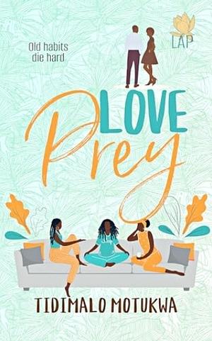 Love Prey (Love Notes Book 6) by Tidimalo Motukwa