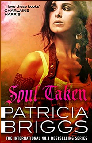 Soul Taken: Mercy Thompson: Book 13 by Patricia Briggs