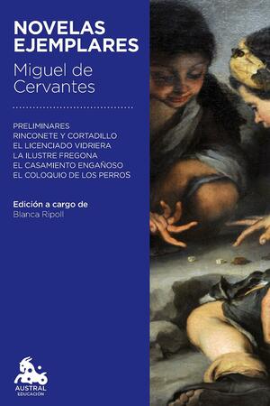 Novelas ejemplares by Miguel de Cervantes