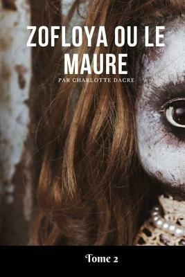 Zofloya ou le Maure by Charlotte Dacre