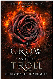 The Crow and the Troll by Christopher D. Schmitz