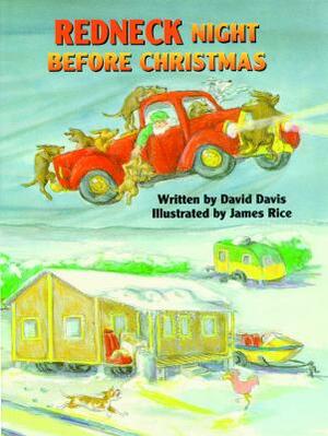 Redneck Night Before Christmas by David Davis