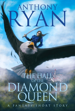 The Hall of the Diamond Queen by Anthony Ryan