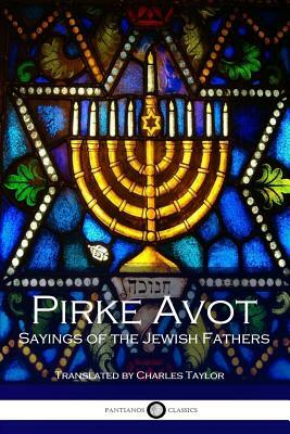 Pirke Avot: Sayings of the Jewish Fathers by Various