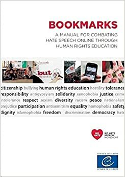 Bookmarks - A Manual for Combating Hate Speech Online Through Human Rights Education by Council of Europe