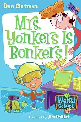 Mrs. Yonkers Is Bonkers! by Dan Gutman
