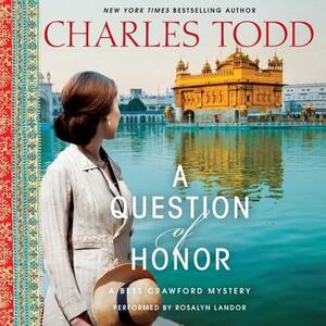 A Question of Honor: A Bess Crawford Mystery by Charles Todd