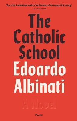 The Catholic School by Edoardo Albinati