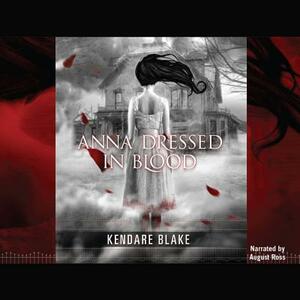 Anna Dressed in Blood by Kendare Blake