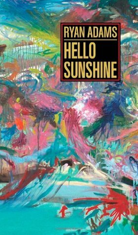 Hello Sunshine by Ryan Adams