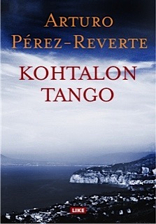 Kohtalon tango by Sari Selander, Arturo Pérez-Reverte