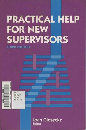 Practical Help for New Supervisors by Joan Giesecke