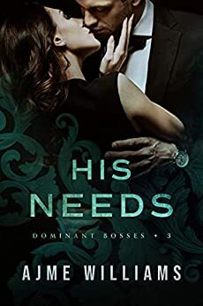 His Needs by Ajme Williams