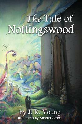 The Tale of Nottingswood by Jr. Young