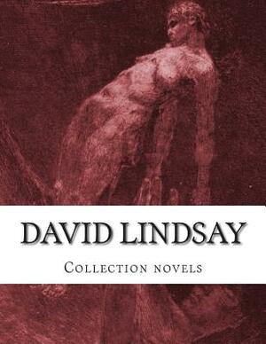 David LINDSAY, Collection novels by David Lindsay
