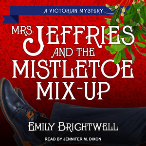 Mrs. Jeffries & the Mistletoe Mix-Up by Emily Brightwell